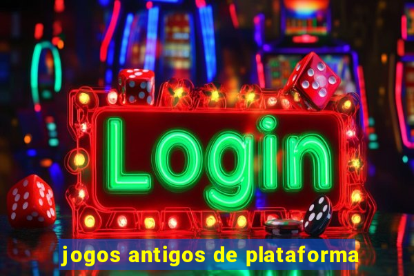 jogos antigos de plataforma